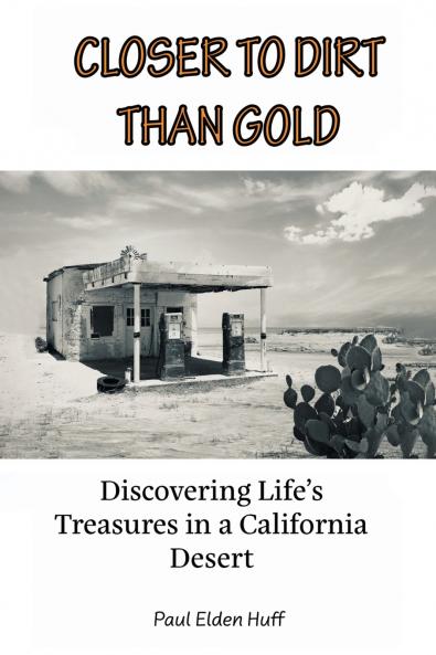 Closer To Dirt Than Gold