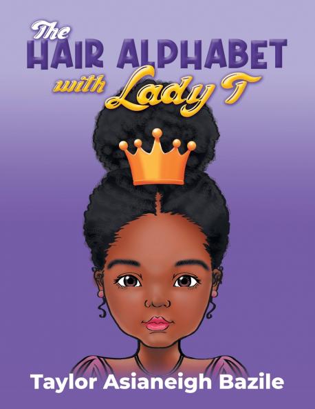 The Hair Alphabet with Lady T