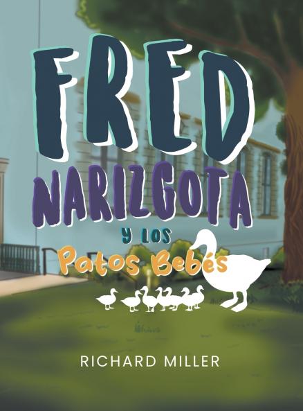 Fred Narizgota y los Patos Bebés