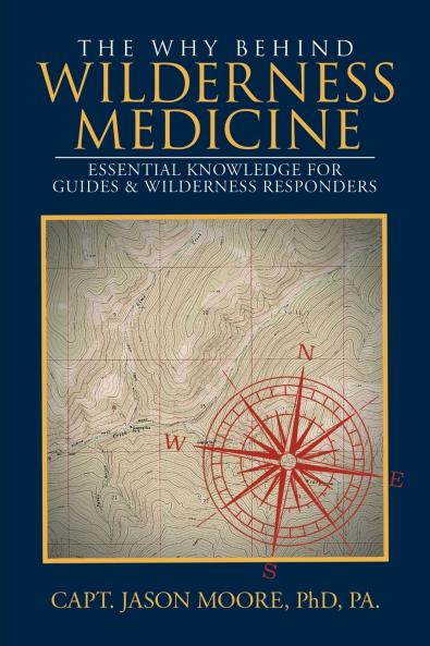 The Why Behind Wilderness Medicine