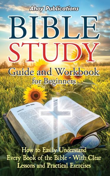 Bible Study Guide and Workbook for Beginners