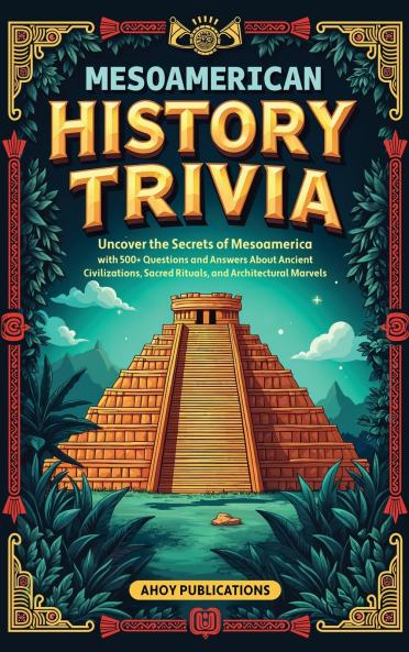 Mesoamerican History Trivia