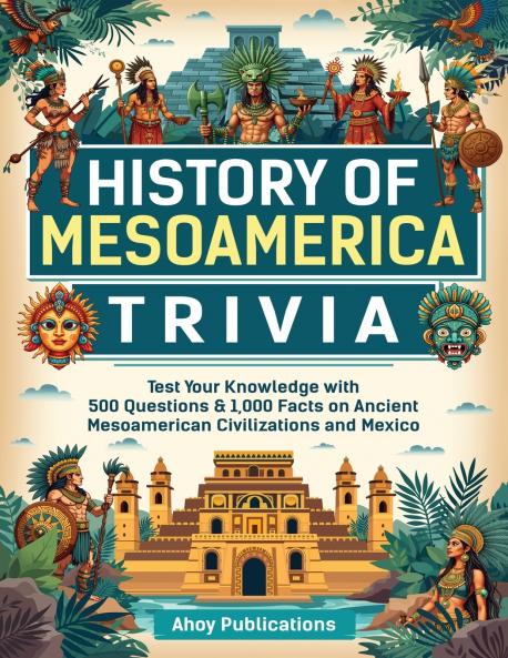 History of Mesoamerica Trivia