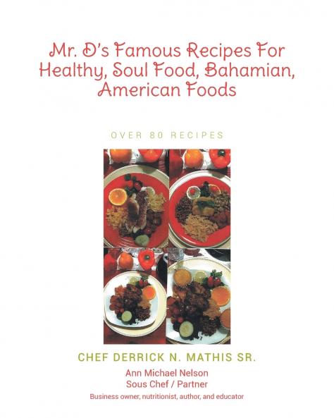 Mr. D's Famous Recipes For Healthy Soul Food Bahamian American Foods