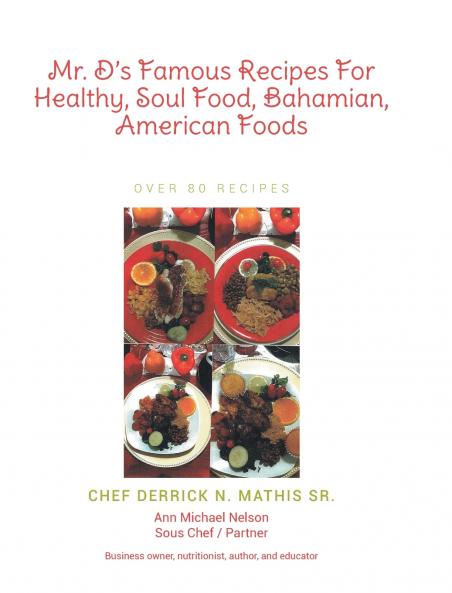 Mr. D's Famous Recipes For Healthy Soul Food Bahamian American Foods