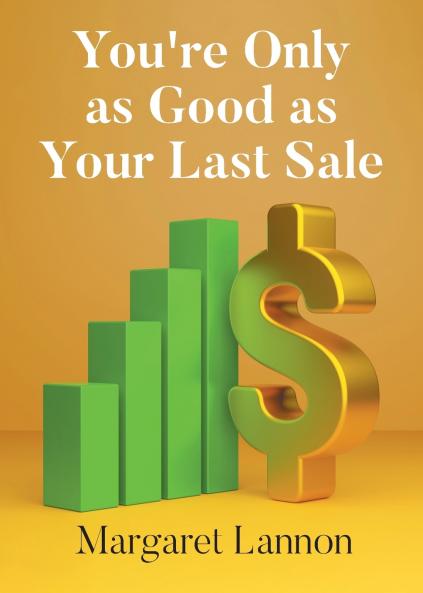 Youre Only as Good as Your Last Sale