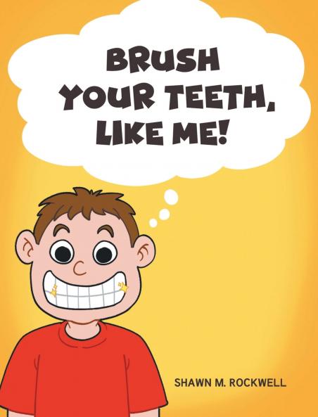 Brush Your Teeth Like Me!