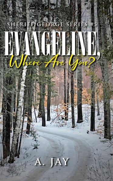 Evangeline Where Are You?
