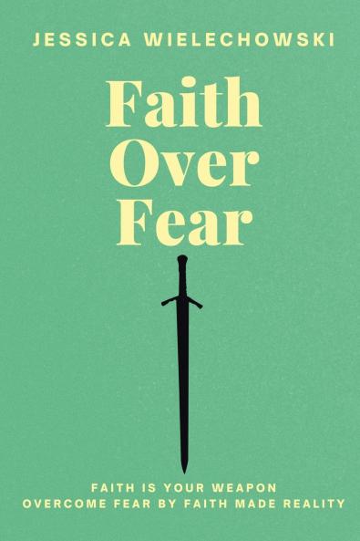 Faith Over Fear