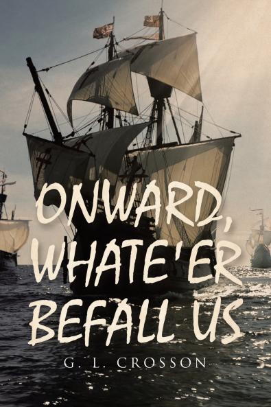 ONWARD WHATE'ER BEFALL US