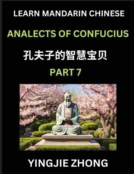Analects Of Confucius (Part 7)- Discover Ancient Chinese History And Culture Self-Learn Reading Mandarin Chinese With Confucian Short Stories For Kids Teen Young Adults Beginners Intermediate Advanced Level Students Lunyu Simplified Characters P