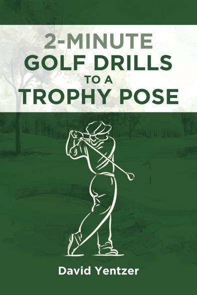 2 Minute Golf Drills to a Trophy Pose