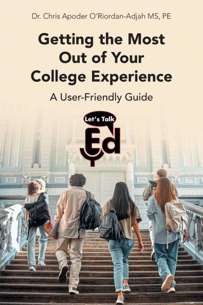 Getting the Most Out of Your College Experience