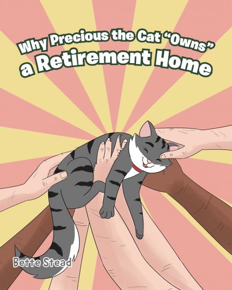 Why Precious the Cat Owns a Retirement Home