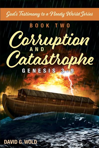 Genesis 3-9 Corruption and Catastrophe
