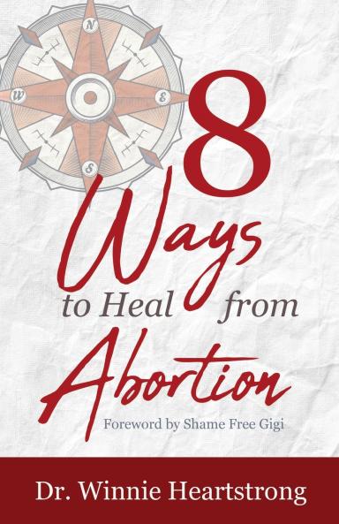 8 Ways to Heal from Abortion