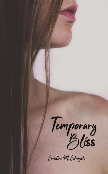 Temporary Bliss