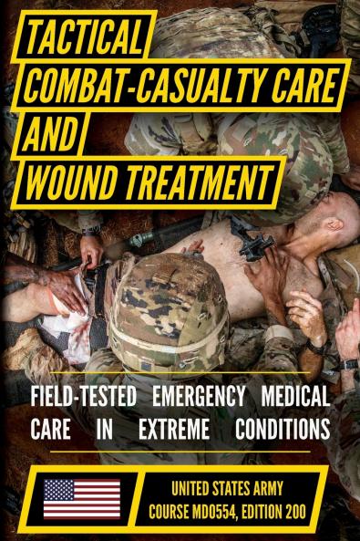 Tactical Combat Casualty Care and Wound Treatment