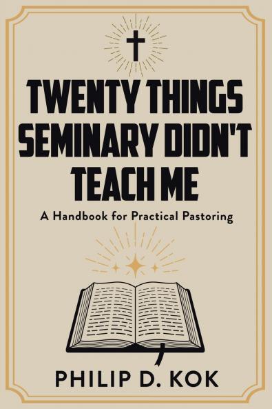 Twenty Things Seminary Didn't Teach Me