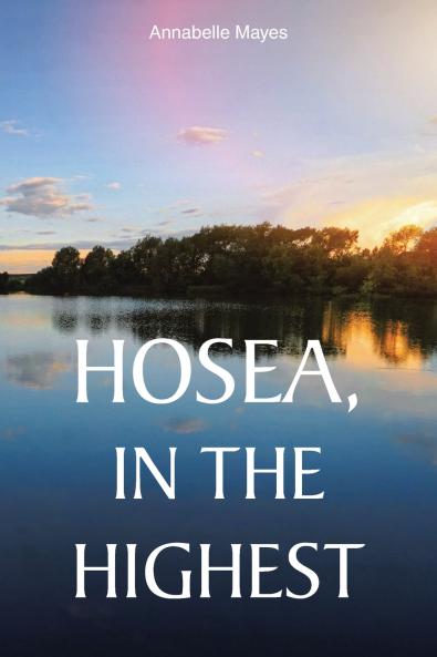 Hosea In the Highest