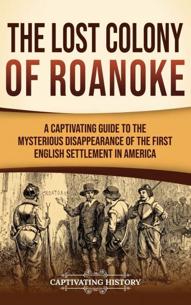 The Lost Colony of Roanoke