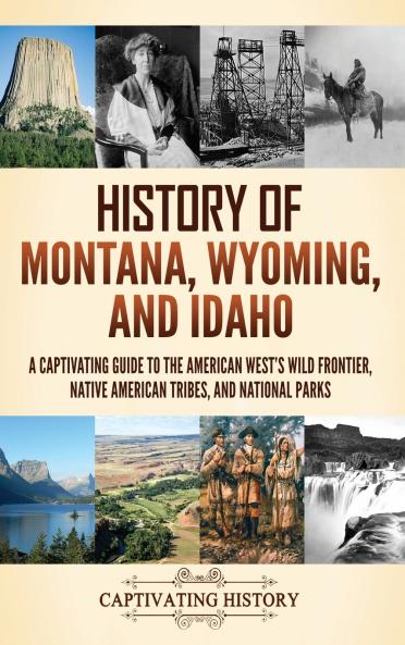 History of Montana Wyoming and Idaho