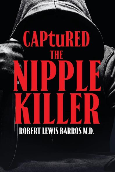 Captured The Nipple Killer