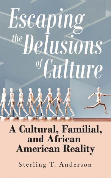 Escaping the Delusions of Culture