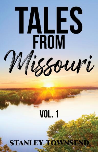 Tales From Missouri Vol. 1