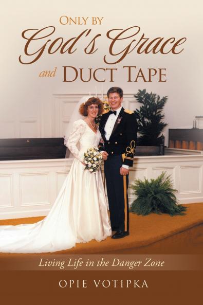 Only by God's Grace and Duct Tape