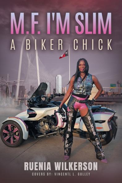 M.F. I'm Slim A Biker Chick