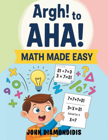 Argh! to AHA! Math Made Easy