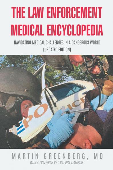 The Law Enforcement Medical Encyclopedia