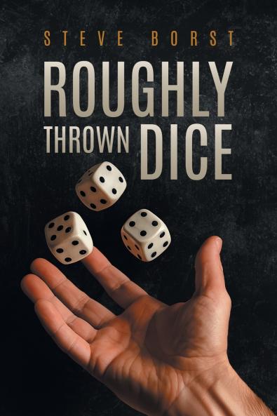 Roughly Thrown Dice