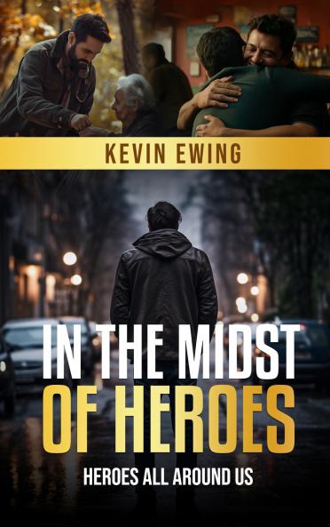 In The Midst Of Heroes