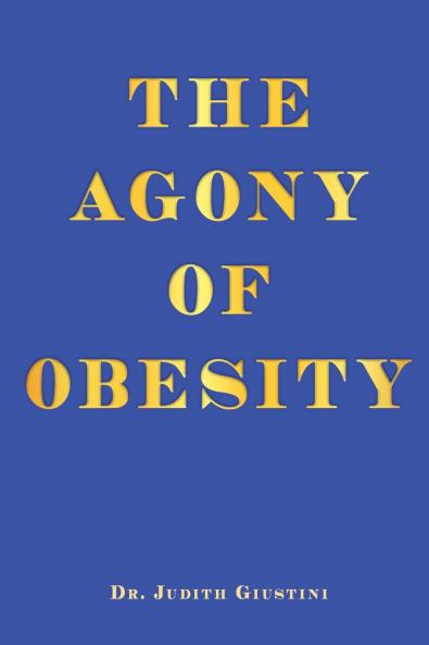 The Agony  of Obesity