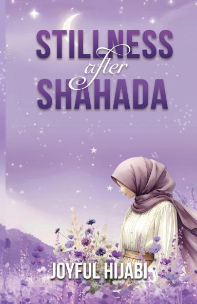 Stillness After Shahada