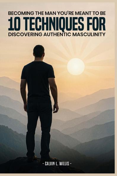 Becoming the man you're meant to be.