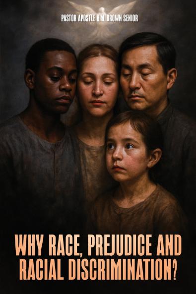 Why Race Prejudice and Discrimination?
