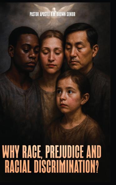 Why Race Prejudice and Discrimination?