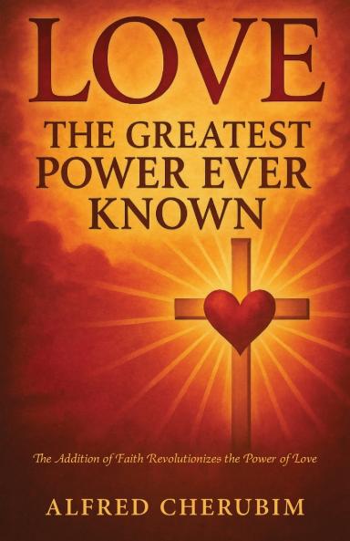 LOVE The Greatest Power Ever Known