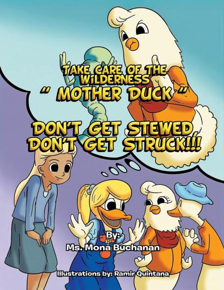 Take Care of the Wilderness! ''Mother Duck''