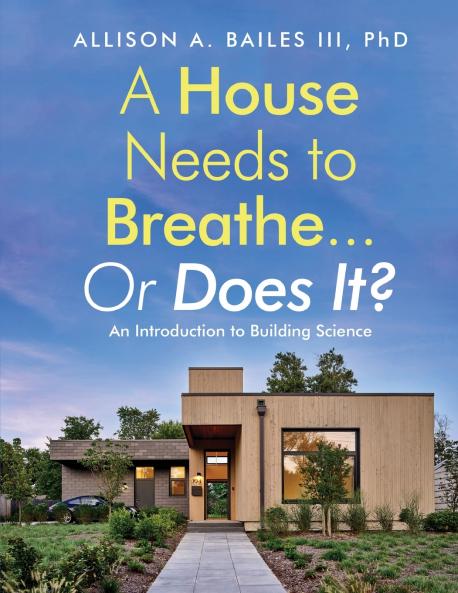 A House Needs to Breathe...Or Does It?
