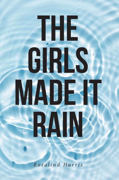 The Girls Made It Rain