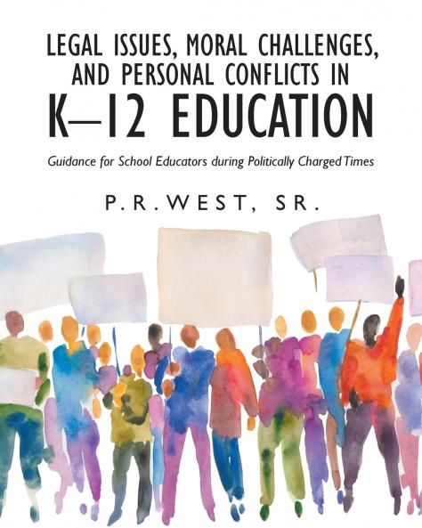 Legal Issues Moral Challenges and Personal Conflicts in K-12 Education