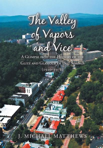 The Valley of Vapors and Vice