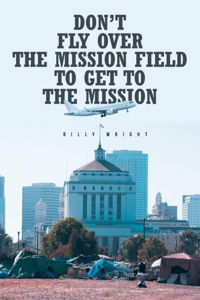 Don't Fly Over the Mission Field to Get to the Mission