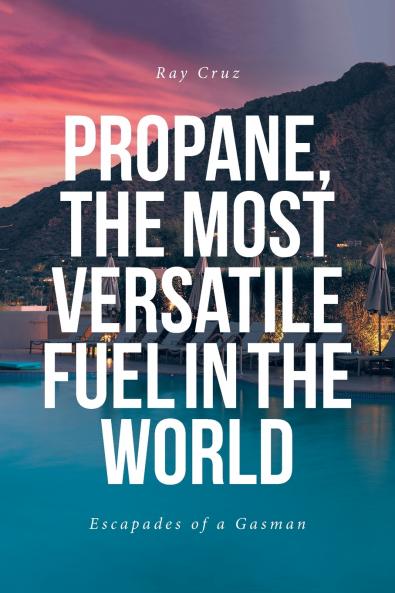 Propane the Most Versatile Fuel in the World