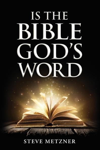 IS THE BIBLE GOD'S WORD