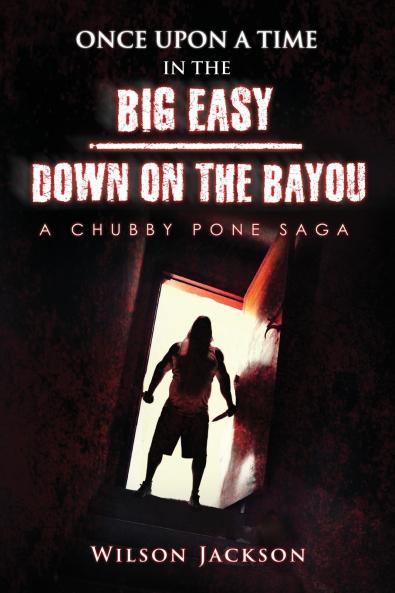 ONCE UPON A TIME IN THE BIG EASY/ Down on the Bayou